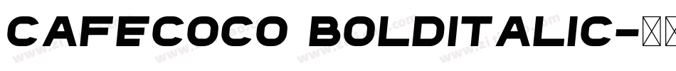 Cafecoco BoldItalic字体转换